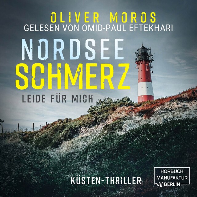 Book cover for Nordsee Schmerz: Leide für mich - Psychothriller (ungekürzt)