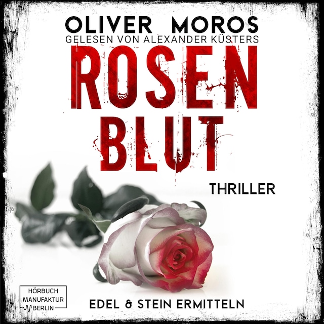 Book cover for Rosenblut - Kripo Berlin: Edel & Stein ermitteln - Thriller, Band 1 (ungekürzt)