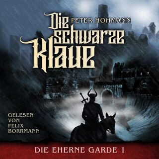 Die Schwarze Klaue - Die Eherne Garde, Band 1 (ungekürzt) als Hörbuch