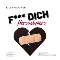 F*** Dich Herzschmerz (ungekürzt)