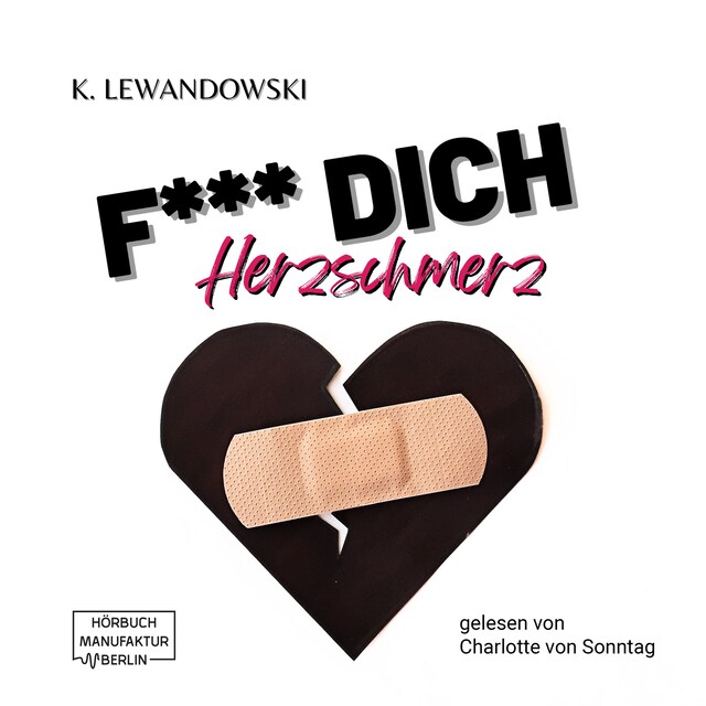 Portada de libro para F*** Dich Herzschmerz (ungekürzt)