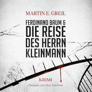 Ferdinand Baum & Die Reise des Herrn Kleinmann (ungekürzt) als Hörbuch