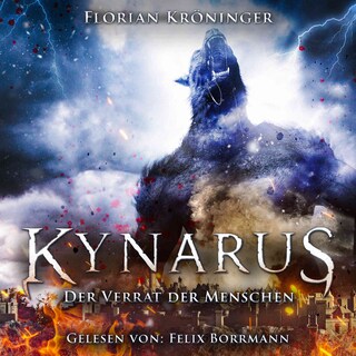 Der Verrat der Menschen - Kynarus, Band 2 (ungekürzt) als Hörbuch