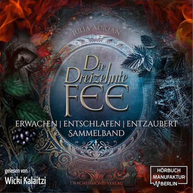 Book cover for Die 13te Fee, Sammelband: Erwachen - Entschlafen - Entzaubert (ungekürzt)
