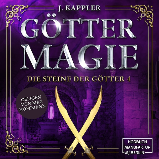 Portada de libro para Göttermagie - Die Steine der Götter, Band 4 (ungekürzt)