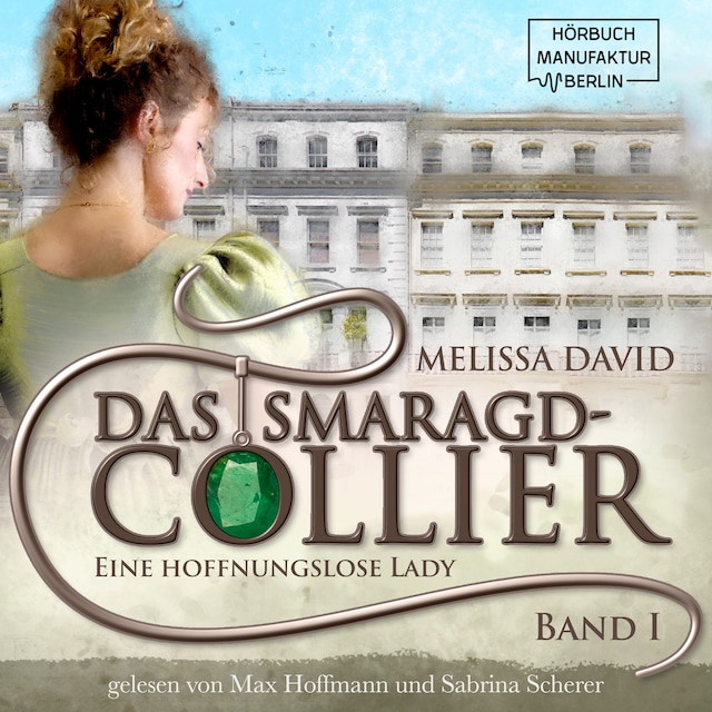 Book cover for Eine hoffnungslose Lady - Das Smaragd-Collier, Band 1 (ungekürzt)
