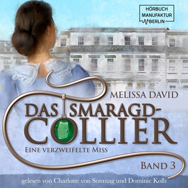 Book cover for Eine verzweifelte Miss - Das Smaragd-Collier, Band 3 (ungekürzt)