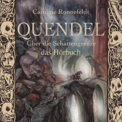Über die Schattengrenze - Quendel, Band 3 (ungekürzt) bookCoverFor