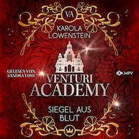 Siegel aus Blut - Venturi Academy, Band 2 (ungekürzt)