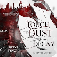 Touch of Dust and Decay - Schattenseele (ungekürzt)