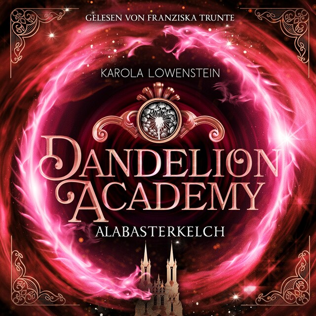 Buchcover für Alabasterkelch - Dandelion Academy, Buch 2 (ungekürzt)