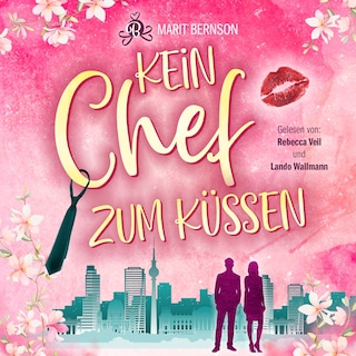 Kein Chef zum Küssen (ungekürzt) als Hörbuch