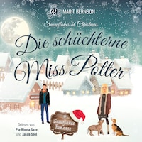 Die schüchterne Miss Potter - Snowflakes Romance, Band 8 (ungekürzt)