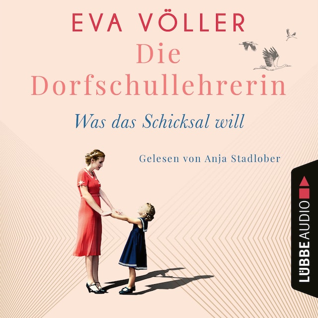 Book cover for Was das Schicksal will - Die Dorfschullehrerin, Teil 2 (Ungekürzt)