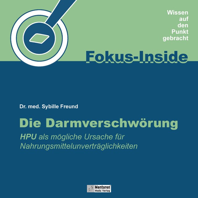 Boekomslag van Die Darmverschwörung - HPU als mögliche Ursache für Nahrungsmittelunverträglichkeiten (ungekürzt)