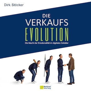 Die Verkaufsevolution - Die Macht der Emotionalität im digitalen Zeitalter (ungekürzt) als Hörbuch