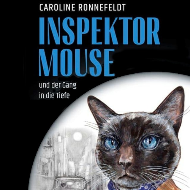 Book cover for Inspektor Mouse und der Gang in die Tiefe - Inspektor Mouse, Band 1 (ungekürzt)