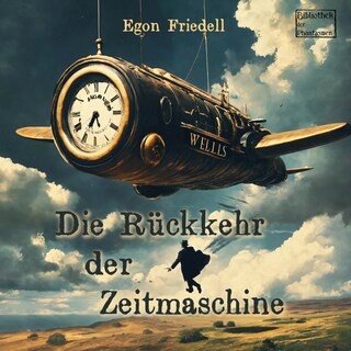 Die Rückkehr der Zeitmaschine (ungekürzt) als Hörbuch