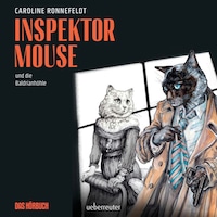 Inspektor Mouse und die Baldrianhöhle - Inspektor Mouse, Band 2 (ungekürzt)