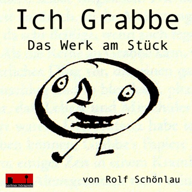 Book cover for Ich Grabbe - Das Werk am Stück