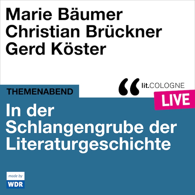 Book cover for In der Schlangengrube der Literaturgeschichte - lit.COLOGNE live (ungekürzt)