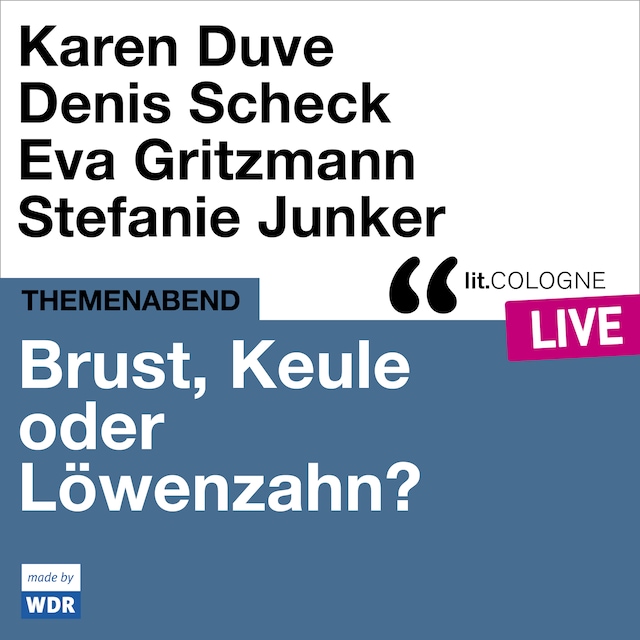 Book cover for Brust, Keule oder Löwenzahn? - lit.COLOGNE live (ungekürzt)