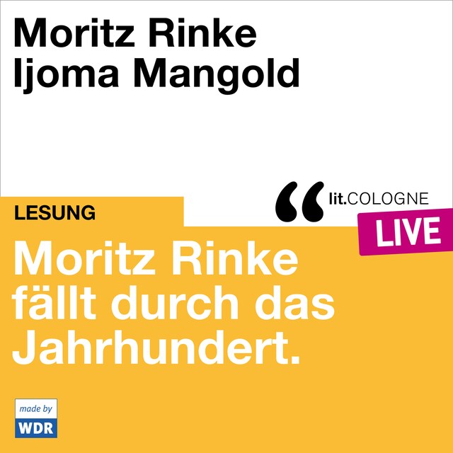 Bokomslag för Moritz Rinke fällt durch das Jahrhundert - lit.COLOGNE live (ungekürzt)