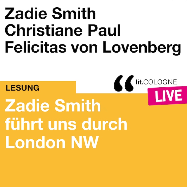 Book cover for Zadie Smith führt uns durch London NW - lit.COLOGNE live (ungekürzt)