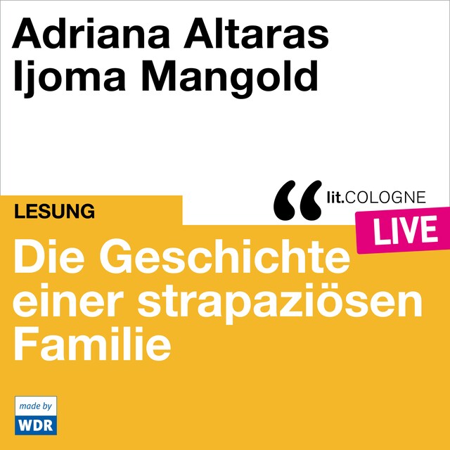 Buchcover für Die Geschichte einer strapaziösen Familie - lit.COLOGNE live (Ungekürzt)