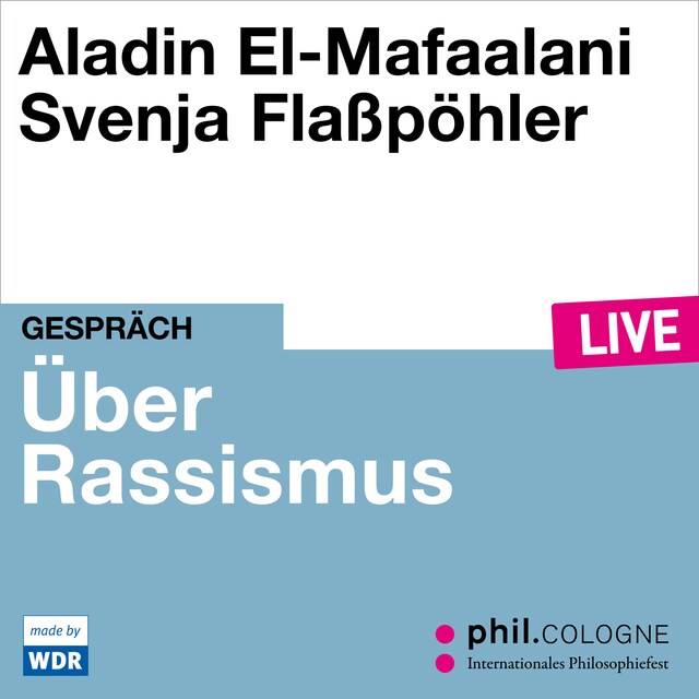 Buchcover für Über Rassismus - phil.COLOGNE live (ungekürzt)