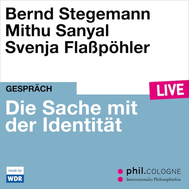 Book cover for Die Sache mit der Identität - phil.COLOGNE live (ungekürzt)