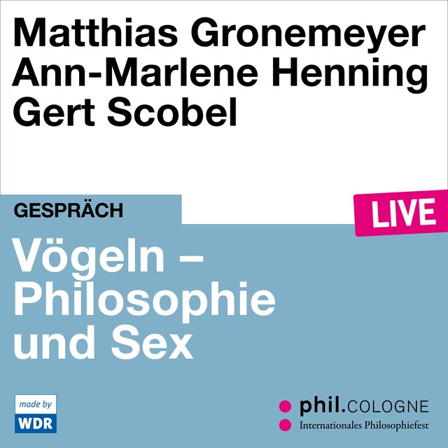 Couverture de livre pour Vögeln - Philosophie und Sex - phil.COLOGNE live (Ungekürzt)