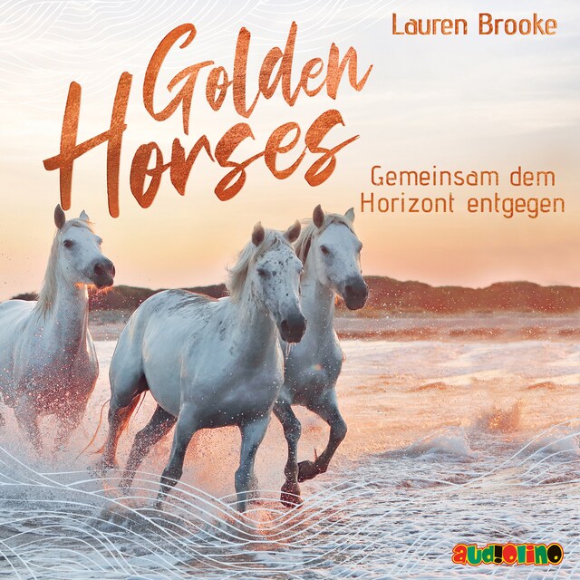 Buchcover für Gemeinsam dem Horizont entgegen - Golden Horses, Band 2 (ungekürzt)
