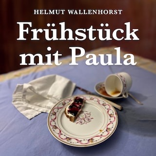 Frühstück mit Paula als Hörbuch