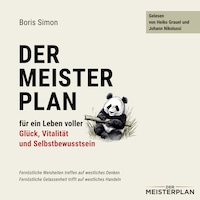 Der Meisterplan für ein Leben voller Glück, Vitalität und Selbstbewusstsein