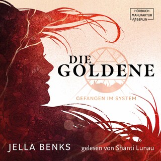 Gefangen im System - Die Goldene, Band 1 (ungekürzt) als Hörbuch