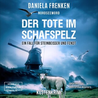 Nordseemord Der Tote im Schafspelz - Steinbeisser und Fendt, Band 4 (ungekürzt) als Hörbuch