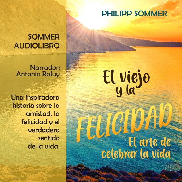 Book cover for El viejo y la felicidad - El arte de celebrar la vida (íntegro)