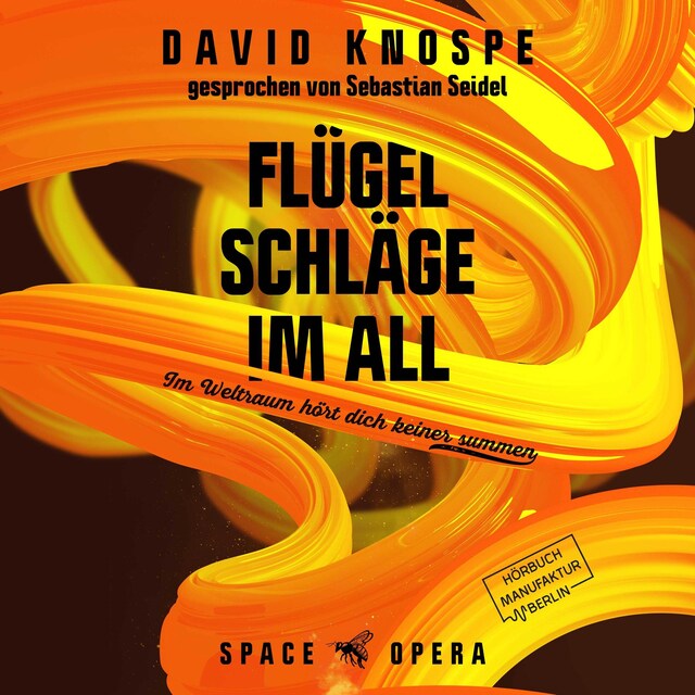 Book cover for Flügelschläge im All - Im Weltall hört dich keiner summen (ungekürzt)