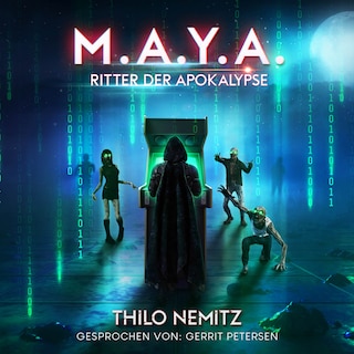 Ritter der Apokalypse - M.A.Y.A., Band 3 (ungekürzt) als Hörbuch