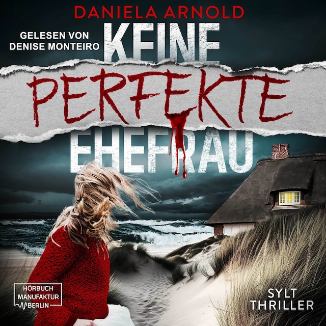 Boekomslag van Keine perfekte Ehefrau - Sylt-Thriller (ungekürzt)