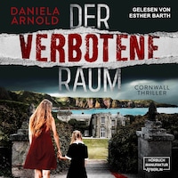 Der verbotene Raum - Cornwall-Thriller (ungekürzt)