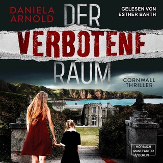 Der verbotene Raum - Cornwall-Thriller (ungekürzt) als Hörbuch