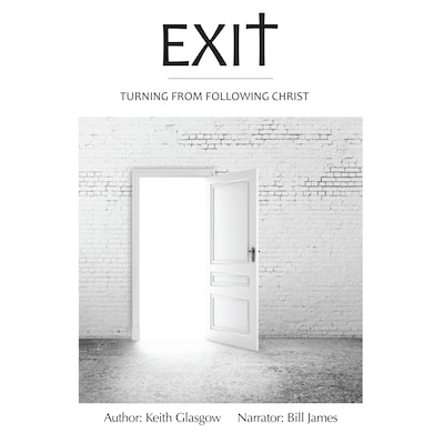 Exit - Turning from following Christ (unabridged)