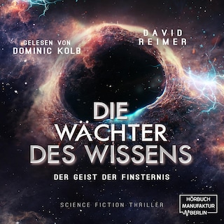 Der Geist der Finsternis - Die Wächter des Wissens, Band 5 (ungekürzt) als Hörbuch