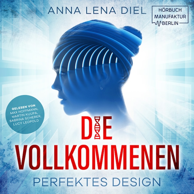 Copertina del libro per Die Vollkommenen - Perfektes Design (ungekürzt)