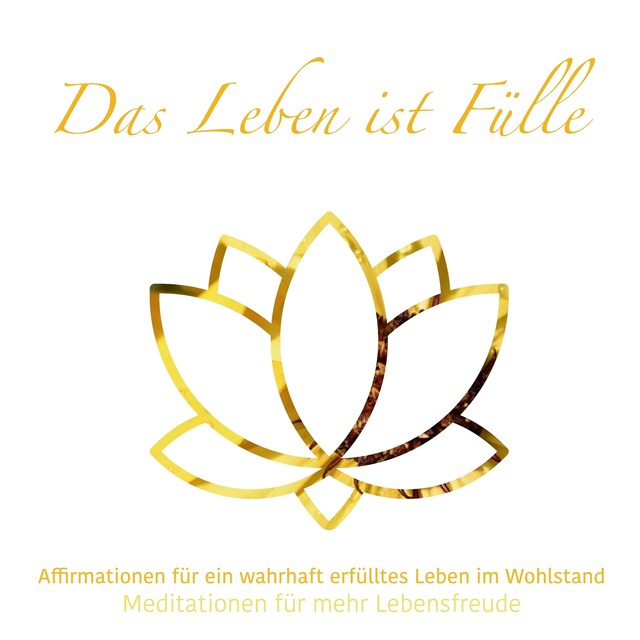 Buchcover für Das Leben ist Fülle - Meditationen für mehr Lebensfreude, Folge 2 (ungekürzt)