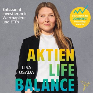 Aktien-Life-Balance - Entspannt investieren in Wertpapiere und ETFs (Ungekürzt) als Hörbuch