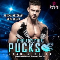 Philadelphia Pucks: Ryan & Holly - Philly Ice Hockey, Band 10 (ungekürzt)