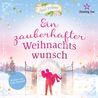 Ein zauberhafter Weihnachtswunsch (ungekürzt) als Hörbuch